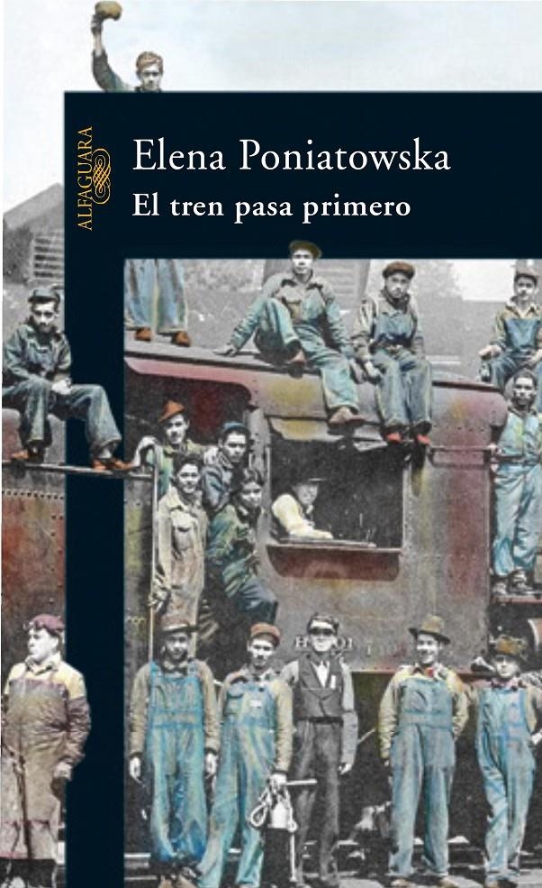 TREN PASA PRIMERO, EL | 9788420469836 | PONIATOWSKA, ELENA | Llibreria La Gralla | Llibreria online de Granollers