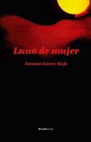 LUNA DE MUJER | 9788495881762 | GOMEZ RUFO, ANTONIO | Llibreria La Gralla | Librería online de Granollers