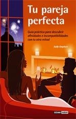 TU PAREJA PERFECTA. GUIA PRACTICA PARA DESCUBRIR AFINIDADES | 9788475563770 | STEPHEN, SALLY | Llibreria La Gralla | Librería online de Granollers