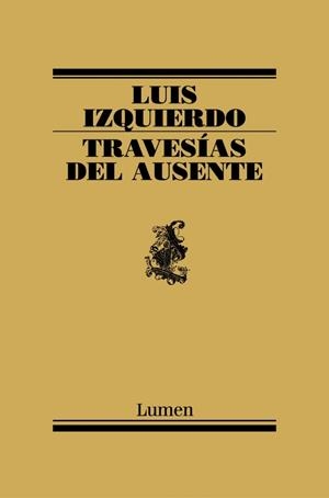 TRAVESIAS DEL AUSENTE | 9788426415424 | IZQUIERDO, LUIS | Llibreria La Gralla | Librería online de Granollers