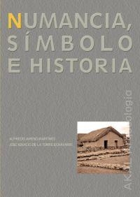 NUMANCIA SIMBOLO E HISTORIA | 9788446009344 | JIMENO MARTÍNEZ, ALFREDO / DE LA TORRE ECHAVARRI, | Llibreria La Gralla | Llibreria online de Granollers