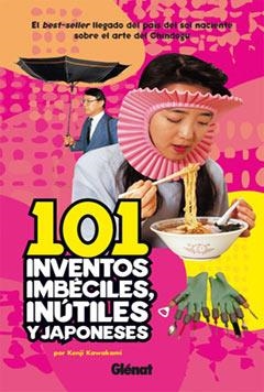101 INVENTOS IMBECILES INUTILES Y JAPONESES | 9788484499305 | KAWAKAMI, KENJI | Llibreria La Gralla | Librería online de Granollers