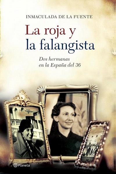 ROJA Y LA FALANGISTA, LA. DOS HERMANAS EN LA ESPAÑA DEL 36 | 9788408062608 | FUENTE, INMACULADA DE LA | Llibreria La Gralla | Llibreria online de Granollers
