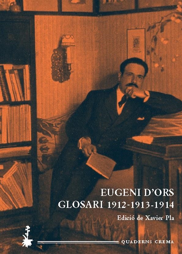 GLOSARI 1912-1913-1914 | 9788477274414 | D'ORS, EUGENI | Llibreria La Gralla | Llibreria online de Granollers