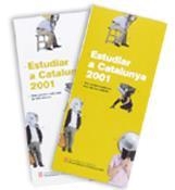 ESTUDIAR A CATALUNYA 2001 | 9788439354185 | Llibreria La Gralla | Librería online de Granollers