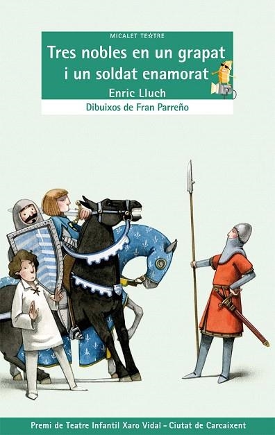 TRES NOBLES EN UN GRAPAT I UN SOLDAT ENAMORAT (MICALET TEATRE, 37) | 9788498249347 | LLUCH, ENRIC | Llibreria La Gralla | Llibreria online de Granollers