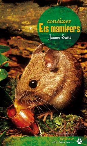 CONÈIXER ELS MAMÍFERS | 9788497916707 | SAÑE, JAUME | Llibreria La Gralla | Librería online de Granollers