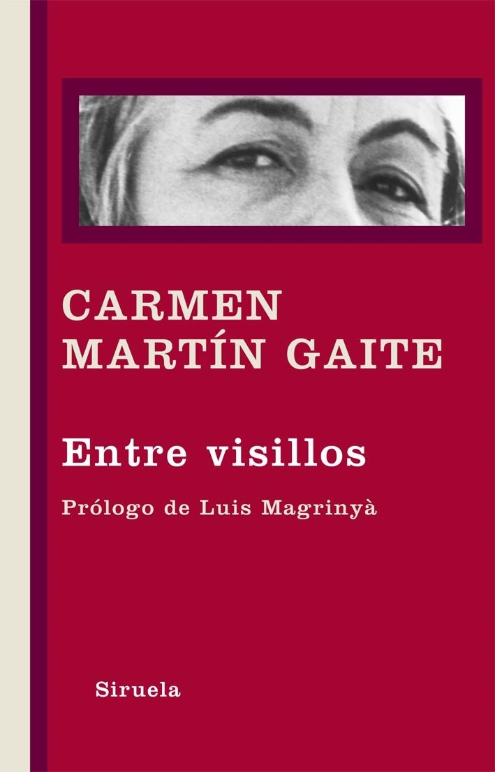 ENTRE VISILLOS | 9788498416404 | MARTÍN GAITE, CARMEN | Llibreria La Gralla | Llibreria online de Granollers