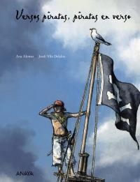 VERSOS PIRATAS, PIRATAS EN VERSO | 9788466785020 | ALONSO, ANA / VILA DELCLOS, JORDI | Llibreria La Gralla | Librería online de Granollers