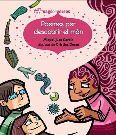 POEMES PER DESCOBRIR EL MÓN (VAGÓ DE VERSOS,1) | 9788493793883 | JUAN GARCIA, MIQUEL | Llibreria La Gralla | Librería online de Granollers