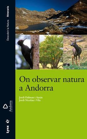 ON OBSERVAR NATURA A ANDORRA | 9788496553811 | DALMAU I AUSAS, JORDI / NICOLAU I VILA, JORDI | Llibreria La Gralla | Librería online de Granollers