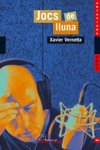 JOCS DE LLUNA (ANTAVIANA NOVA 65) | 9788448915889 | VERNETTA, XAVIER | Llibreria La Gralla | Librería online de Granollers