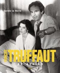 TRUFFAUT EN ACCION | 9788446023968 | BERRE, CAROLE LE | Llibreria La Gralla | Librería online de Granollers