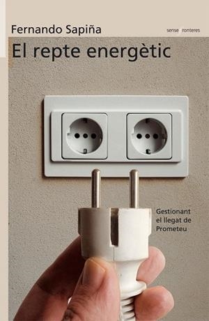 REPTE ENERGETIC, EL | 9788498240344 | SAPIÑA, FERNANDO | Llibreria La Gralla | Librería online de Granollers