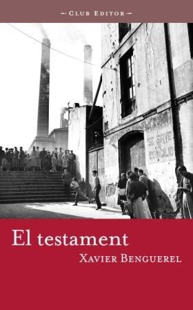 TESTAMENT, EL (CLUB DELS NOVELISTES 1) | 9788473291088 | BENGUEREL, XAVIER | Llibreria La Gralla | Librería online de Granollers