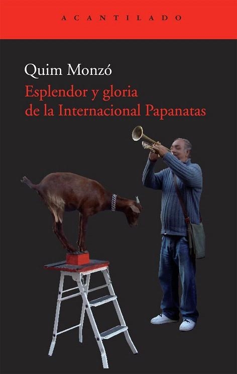 ESPLENDOR Y GLORIA DE LA INTERNACIONAL PAPANATAS | 9788492649334 | MONZO, QUIM | Llibreria La Gralla | Llibreria online de Granollers