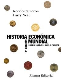 HISTORIA ECONOMICA MUNDIAL. DESDE EL PALEOLITICO HASTA EL PR | 9788420647647 | CAMERON, RONDO / NEAL, LARRY | Llibreria La Gralla | Librería online de Granollers