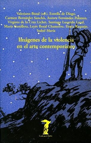 IMAGENES DE LA VIOLENCIA EN EL ARTE CONTEMPORANEO | 9788477746751 | BOZAL, VALERIANO (ED.) | Llibreria La Gralla | Llibreria online de Granollers