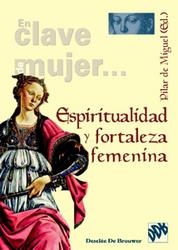 ESPIRITUALIDAD Y FORTALEZA FEMENINA | 9788433020376 | DE MIGUEL, PILAR (ED.) | Llibreria La Gralla | Llibreria online de Granollers