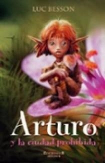 ARTURO Y LA CIUDAD PROHIBIDA | 9788466622578 | BESSON, LUC | Llibreria La Gralla | Llibreria online de Granollers