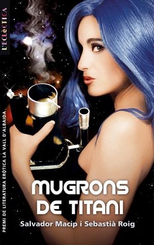 MUGRONS DE TITANI (ECLECTICA 122) | 9788498240634 | MACIP, SALVADOR / ROIG, SEBASTIÀ | Llibreria La Gralla | Librería online de Granollers