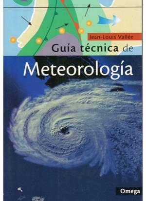 GUIA TECNICA DE METEOROLOGIA | 9788428212748 | VALLEE, JEAN-LOUIS | Llibreria La Gralla | Llibreria online de Granollers