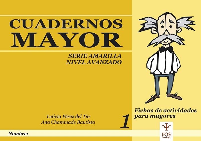 CUADERNOS MAYOR 1 SERIE AMARILLA NIVEL AVANZADO FICHAS DE | 9788497271653 | PEREZ DEL TIO, LETICIA / CHAMINADE BAUTISTA, ANA | Llibreria La Gralla | Librería online de Granollers