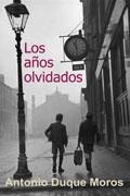 AÑOS OLVIDADOS, LOS | 9788488052032 | DUQUE MOROS, ANTONIO | Llibreria La Gralla | Librería online de Granollers