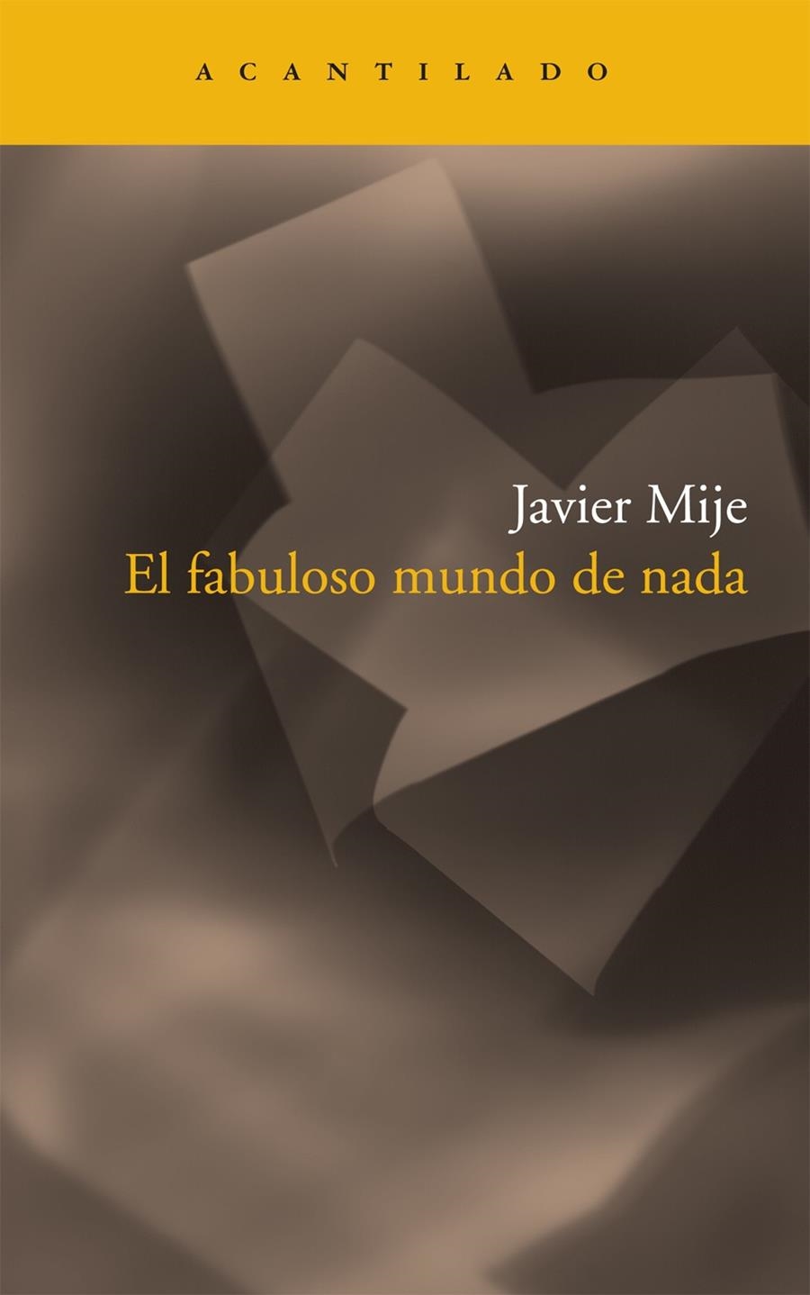 FABULOSO MUNDO DE NADA, EL (NARRATIVA, 174) | 9788492649525 | MIJE, JAVIER | Llibreria La Gralla | Llibreria online de Granollers