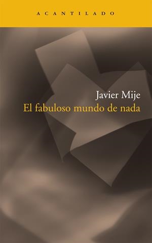 FABULOSO MUNDO DE NADA, EL (NARRATIVA, 174) | 9788492649525 | MIJE, JAVIER | Llibreria La Gralla | Librería online de Granollers