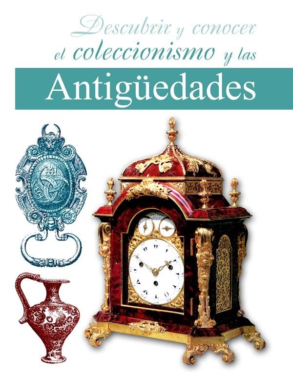 DESCUBRIR Y CONOCER EL COLECCIONISMO Y LAS ANTIGUEDADES | 9788466209519 | DÍAZ MARTÍN, ROSARIO MARIO | Llibreria La Gralla | Llibreria online de Granollers