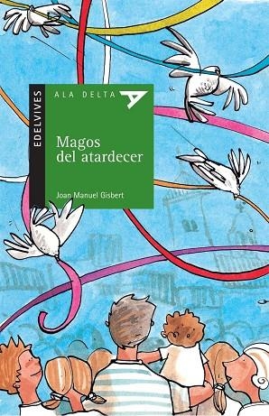 MAGOS DEL ATARDECER (ALA DELTA VERDE 49) | 9788426359186 | GISBERT, JOAN MANUEL | Llibreria La Gralla | Llibreria online de Granollers
