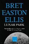 LUNAR PARK | 9788466406628 | EASTON ELLIS, BRET | Llibreria La Gralla | Llibreria online de Granollers