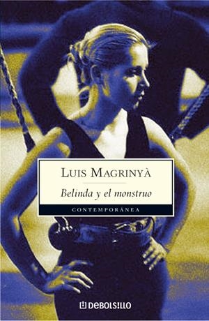 BELINDA Y EL MONSTRUO (DB CONTEMP. 323/2) | 9788497939010 | MAGRINYA, LUIS | Llibreria La Gralla | Librería online de Granollers