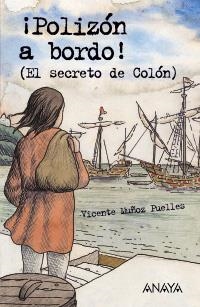 POLIZON A BORDO. EL SECRETO DE COLON (LLIBRE + ACTIVITATS) | 9788466747493 | MUÑOZ PUELLES, VICENTE | Llibreria La Gralla | Librería online de Granollers