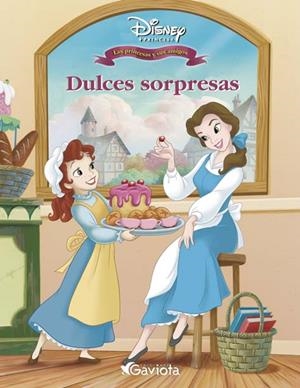 DULCES SORPRESAS (PRINCESAS DISNEY Y SUS AMIGOS) | 9788439208068 | DISNEY | Llibreria La Gralla | Librería online de Granollers