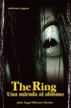 RING, THE (ESTOIG LLIBRE + DVD) | 9788496423107 | OLIVARES MERINO, MIGUEL ANGEL / NAKATA, HIDEO | Llibreria La Gralla | Llibreria online de Granollers