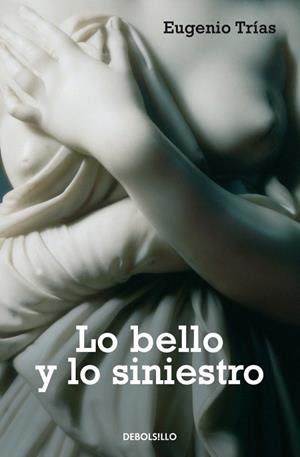 LO BELLO Y LO SINIESTRO (DB FILOSOFIA 156) | 9788497939058 | TRIAS, EUGENIO | Llibreria La Gralla | Librería online de Granollers