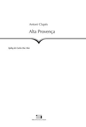ALTA PROVENÇA | 9788497793452 | CLAPES, ANTONI | Llibreria La Gralla | Llibreria online de Granollers