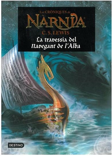 CRONIQUES DE NARNIA 5.TRAVESSIA DEL NAVEGANT DE L'ALBA | 9788497089876 | LEWIS, C.S. | Llibreria La Gralla | Llibreria online de Granollers