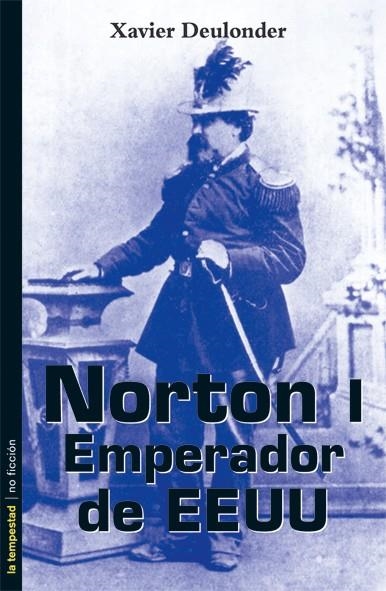 NORTON I EMPERADOR DE EEUU | 9788479480653 | DEULONDER, XAVIER | Llibreria La Gralla | Llibreria online de Granollers