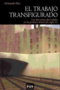 TRABAJO TRANSFIGURADO, EL | 9788437062921 | DIEZ, FERNANDO | Llibreria La Gralla | Llibreria online de Granollers