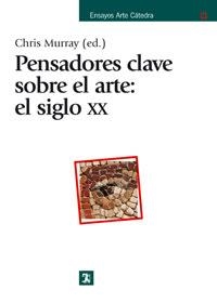 PENSADORES CLAVE SOBRE ARTE: EL SIGLO XX | 9788437622798 | MURRAY, CHRIS (ED.) | Llibreria La Gralla | Llibreria online de Granollers
