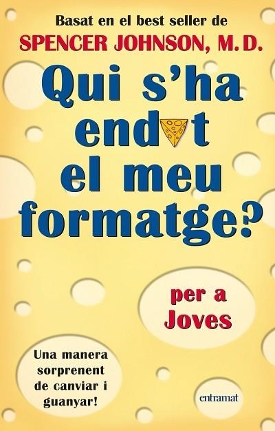 QUI S'HA ENDUT EL MEU FORMATGE? PER A JOVES | 9788493475413 | JOHNSON, SPENCER | Llibreria La Gralla | Llibreria online de Granollers