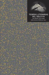 TEORIAS LITERARIAS DEL SIGLO XX | 9788446011002 | CUESTA ABAD, JOSE MANUEL / JIMENEZ HEFFERNAN, JULI | Llibreria La Gralla | Llibreria online de Granollers