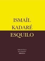 ESQUILO | 9788478449484 | KADARE, ISMAIL | Llibreria La Gralla | Librería online de Granollers