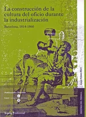 CONSTRUCCION DE LA CULTURA DEL OFICIO DURANTE LA INDUSTRALIZ | 9788474268133 | ROMERO MARIN, JUANJO | Llibreria La Gralla | Llibreria online de Granollers