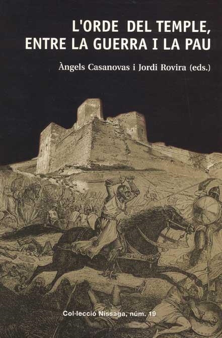 ORDRE DEL TEMPLE ENTRE LA GUERRA I LA PAU, L' | 9788423206896 | CASANOVAS, ANGELS : ROVIRA, JORDI ( EDS.) | Llibreria La Gralla | Llibreria online de Granollers