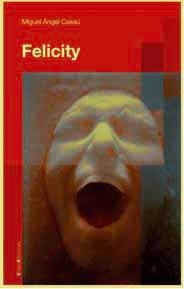 FELICITY | 9788495881755 | CASAU, MIGUEL ANGEL | Llibreria La Gralla | Librería online de Granollers