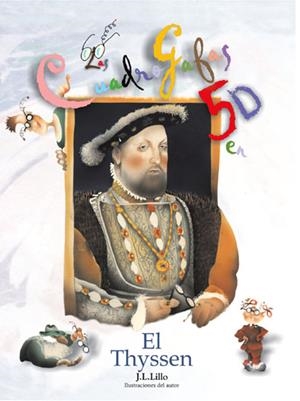 CUADROGAFAS 5D EN EL THYSSEN, LAS | 9788479603236 | LILLO, J.L. | Llibreria La Gralla | Librería online de Granollers